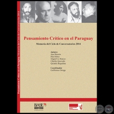 Carlos Pastore y su principal obra. La lucha por la tierra en el Paraguay - PENSAMIENTO CRTICO EN EL PARAGUAY - QUINTN RIQUELME - AO 2014